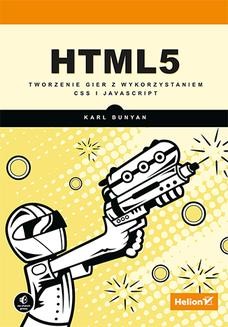 Ebook HTML5. Tworzenie gier z wykorzystaniem CSS i JavaScript pdf