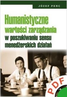 Ebook Humanistyczne wartości zarządzania w poszukiwaniu sensu menedżerskich działań pdf