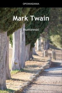 Chomikuj, ebook online Humoreski. Mark Twain