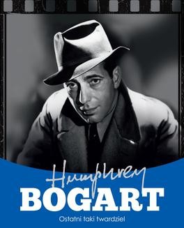 Chomikuj, ebook online Humphrey Bogart. Ostatni taki twardziel. Krzysztof Żywczak