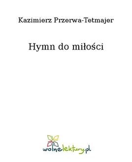 Chomikuj, ebook online Hymn do miłości. Kazimierz Przerwa-Tetmajer