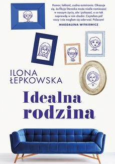 Chomikuj, ebook online Idealna rodzina. Ilona Łepkowska
