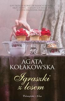 Chomikuj, ebook online Igraszki z losem. Agata Kołakowska