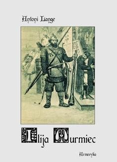 Ebook Ilija Muromiec. Na motywach staroruskiej średniowieczne byliny pdf