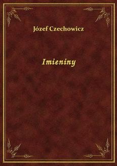 Chomikuj, ebook online Imieniny. Józef Czechowicz
