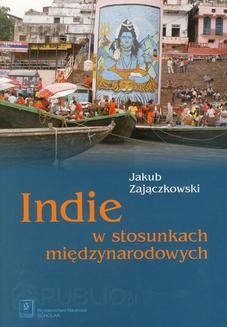 Chomikuj, ebook online Indie w stosunkach międzynarodowych. Jakub Zajączkowski