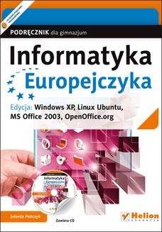Chomikuj, ebook online Informatyka Europejczyka. Podręcznik dla gimnazjum. Edycja: Windows XP, Linux Ubuntu, MS Office 2003, OpenOffice.org (wydanie III). Jolanta Pańczyk