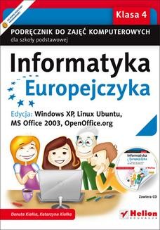 Chomikuj, ebook online Informatyka Europejczyka. Podręcznik do zajęć komputerowych dla szkoły podstawowej, kl. 4. Edycja: Windows XP, Linux Ubuntu, MS Office 2003, OpenOffice.org (Wydanie II). Danuta Kiałka