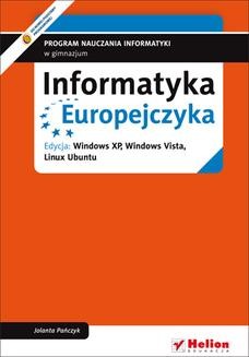 Chomikuj, ebook online Informatyka Europejczyka. Program nauczania informatyki w gimnazjum. Edycja: Windows XP, Windows Vista, Linux Ubuntu (wydanie IV). Jolanta Pańczyk