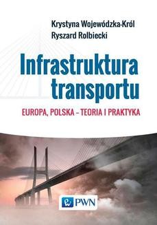 Chomikuj, ebook online Infrastruktura transportu. red. Krystyna Wojewódzka-Król