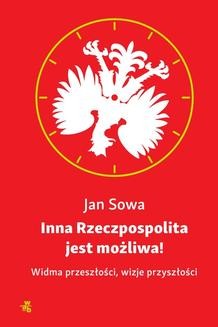 Chomikuj, ebook online Inna Rzeczpospolita jest możliwa!. Jan Sowa