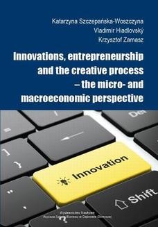 Chomikuj, ebook online Innovations, entrepreneurship and the creative process the micro- and macroeconomic perspective. Katarzyna Szczepańska-Woszczyna