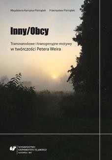 Chomikuj, ebook online Inny/Obcy. Transnarodowe i transgresyjne motywy w twórczości Petera Weira. Magdalena Kempna-Pieniążek