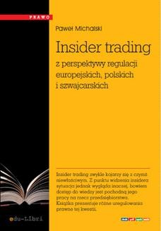 Chomikuj, ebook online Insider trading z perspektywy regulacji europejskich, polskich i szwajcarskich. Paweł Michalski