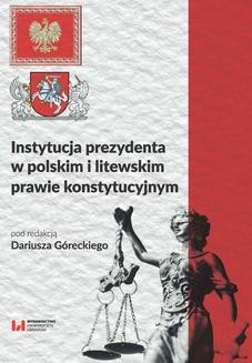 Chomikuj, ebook online Instytucja prezydenta w polskim i litewskim prawie konstytucyjnym. Dariusz Górecki