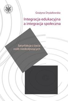Ebook Integracja edukacyjna a integracja społeczna. Satysfakcja z życia osób niedosłyszących pdf