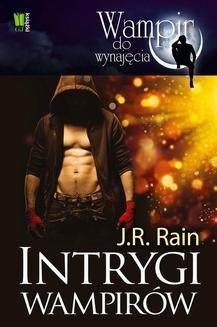 Chomikuj, ebook online Intrygi wampirów. J.R.Rain J.R.Rain