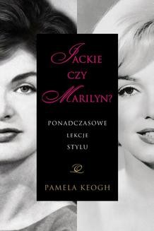Chomikuj, ebook online Jackie czy Marilyn? Ponadczasowe lekcje stylu. Pamela Keogh