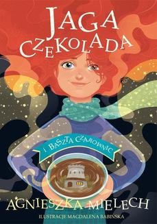 Chomikuj, ebook online Jaga Czekolada i Baszta Czarownic. Agnieszka Mielech