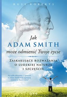 Ebook Jak Adam Smith może odmienić Twoje życie. Zaskakujące rozważania o ludzkiej naturze i szczęściu pdf