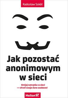 Chomikuj, ebook online Jak pozostać anonimowym w sieci. Radosław Sokół