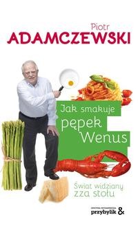 Chomikuj, ebook online Jak smakuje pępek Wenus. Piotr Adamczewski