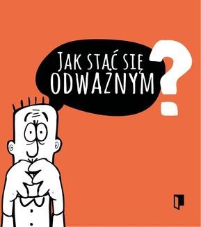Chomikuj, ebook online Jak stać się odważnym?. PII Polska