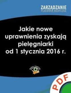 Ebook Jakie nowe uprawnienia zyskają pielęgniarki od 1 stycznia 2016 r. pdf