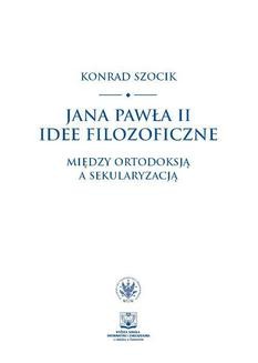 Chomikuj, ebook online Jana Pawła II idee filozoficzne. Konrad Szocik