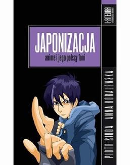 Chomikuj, ebook online Japonizacja. Anime i jego polscy fani. Piotr Siuda