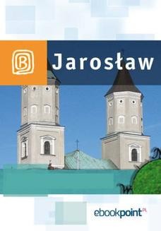 Chomikuj, ebook online Jarosław i okolice. Miniprzewodnik. Praca zbiorowa