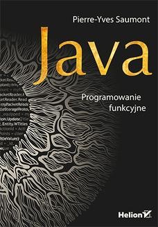 Chomikuj, ebook online Java. Programowanie funkcyjne. Pierre-Yves Saumont