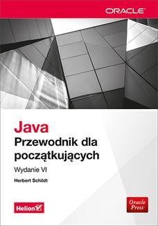 Chomikuj, ebook online Java. Przewodnik dla początkujących. Wydanie VI. Herbert Schildt