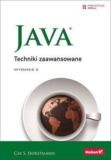 Ebook Java. Techniki zaawansowane. Wydanie X pdf