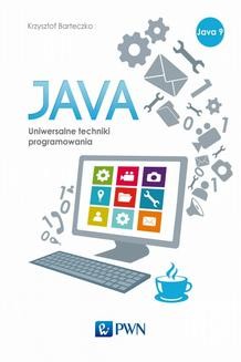 Chomikuj, ebook online Java. Uniwersalne techniki programowania. Krzysztof Barteczko