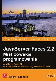 Chomikuj, ebook online JavaServer Faces 2.2. Mistrzowskie programowanie. Anghel Leonard
