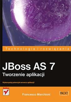 Chomikuj, ebook online JBoss AS 7. Tworzenie aplikacji. Francesco Marchioni