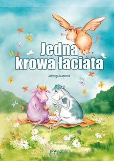 Chomikuj, ebook online Jedna krowa łaciata. Jadwiga Nazimek