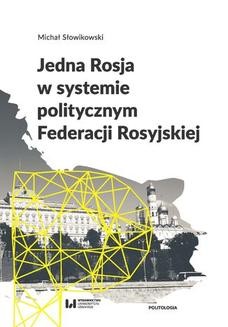 Chomikuj, ebook online Jedna Rosja w systemie politycznym Federacji Rosyjskiej. Michał Słowikowski