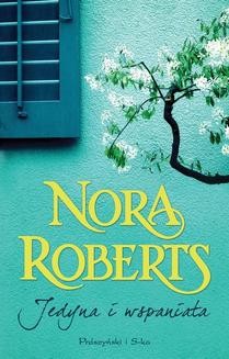 Chomikuj, ebook online Jedyna i wspaniała. Nora Roberts