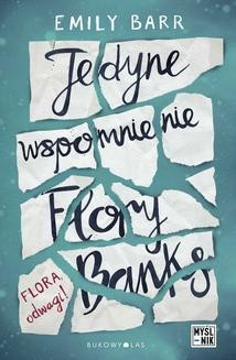 Chomikuj, ebook online Jedyne wspomnienie Flory Banks. Emily Barr