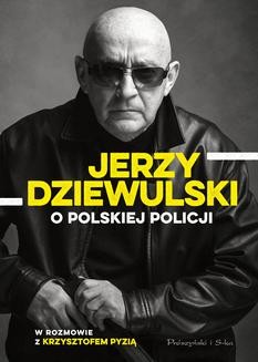 Ebook Jerzy Dziewulski o polskiej policji pdf
