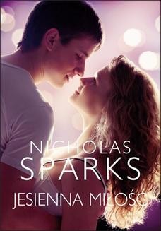 Chomikuj, ebook online Jesienna miłość. Nicholas Sparks