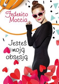 Chomikuj, ebook online Jesteś moją obsesją. Federico Moccia