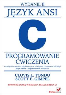 Chomikuj, ebook online Język ANSI C. Programowanie. Ćwiczenia. Wydanie II. Clovis L. Tondo