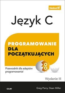 Ebook Język C. Programowanie dla początkujących. Wydanie III pdf