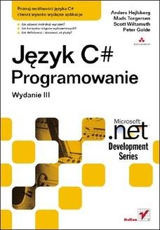 Chomikuj, ebook online Język C#. Programowanie. Wydanie III. Microsoft .NET Development Series. Anders Hejlsberg