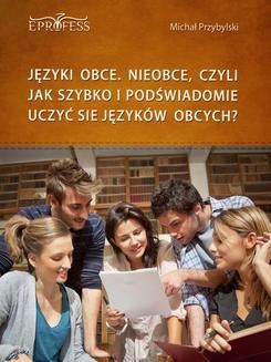 Ebook Języki obce. Nieobce, czyli jak szybko i podświadomie uczyć się języków obcych pdf