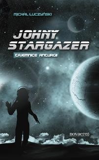 Ebook Johny Stargazer. Tajemnice Anturgii pdf