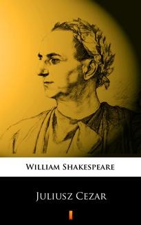 Chomikuj, ebook online Juliusz Cezar. William Shakespeare